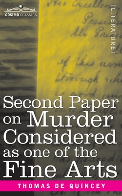 Coperta cărții 'Second Paper On Murder Considered as one of the Fine Arts - Thomas De Quincy'