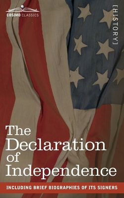 Coperta cărții 'The Declaration of Independence: including Brief Biographies of Its Signers - Thomas Jefferson'