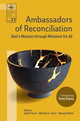 Coperta cărții 'Ambassadors of Reconciliation: God's Mission through Missions for All - Geoff Hartt'