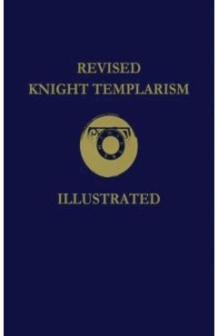 Revised Knight Templarism Hardcover - Charles A. Blanchard