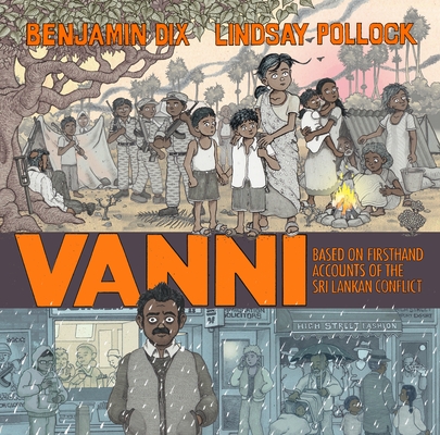 Vanni: Based on Firsthand Accounts of the Sri Lankan Conf - Benjamin Dix