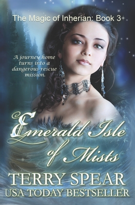 Emerald Isle of Mists: The Magic of Inherian - Terry Spear