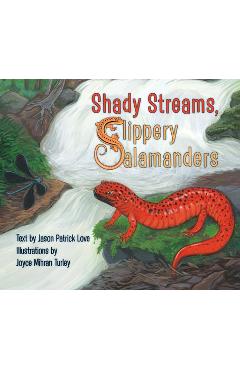 Poza produsului Shady Streams, Slippery Salamanders - Jason Patrick Love
