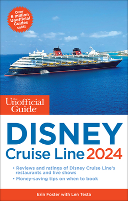The Unofficial Guide to the Disney Cruise Line 2024 - Erin Foster