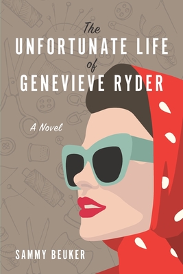 The Unfortunate Life of Genevieve Ryder - Sammy Beuker