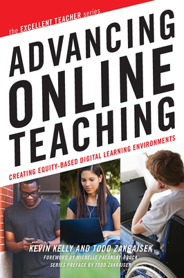 Advancing Online Teaching: Creating Equity-Based Digital Learning Environments - Kevin Kelly