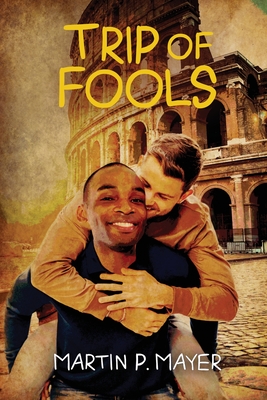 Trip of Fools - Martin Mayer