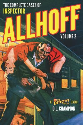 The Complete Cases of Inspector Allhoff, Volume 2 - D. L. Champion