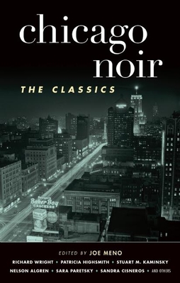 Chicago Noir: The Classics - Joe Meno
