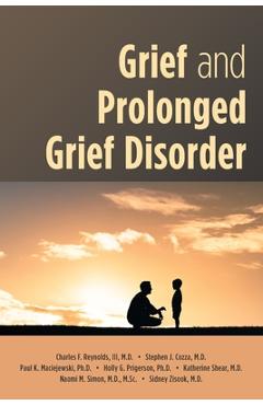 Poza produsului Grief and Prolonged Grief Disorder - Charles F. Reynolds