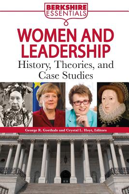 Women and Leadership: History, Theories, and Case Studies - George R. Goethals