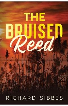 Coperta cărții 'The Bruised Reed - Richard Sibbes'