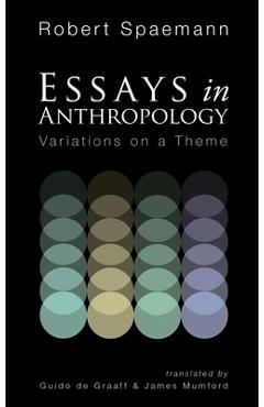 Essays in Anthropology: Variations on a Theme