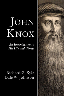 John Knox - Richard G. Kyle