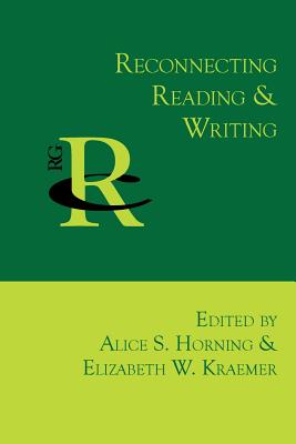 Coperta cărții 'Reconnecting Reading and Writing - Alice S. Horning'
