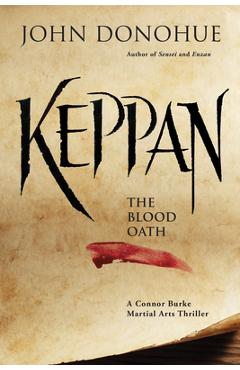 Coperta cărții 'Keppan: The Blood Oath (a Connor Burke Martial Arts Thriller) - John J. Donohue'