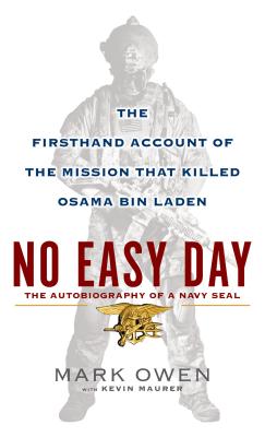 No Easy Day: An Autobiography of a Navy Seal - Mark Owen