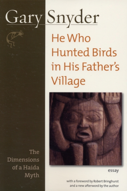 Coperta cărții 'He Who Hunted Birds in His Father's Village: The Dimensions of a Haida Myth - Gary Snyder'