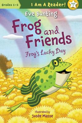 Frog's Lucky Day (Frog and Friends) - Eve Bunting
