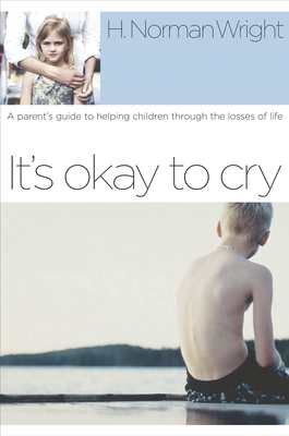 Coperta cărții 'It's Okay to Cry - H. Norman Wright'