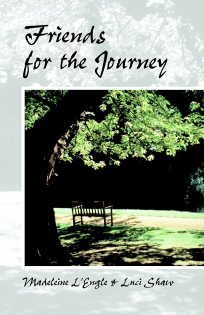 Friends for the Journey - Luci Shaw