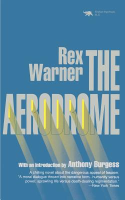 The Aerodrome: A Love Story - Rex Warner