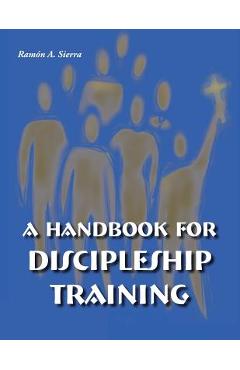 Coperta cărții 'Handbook for Discipleship Training - Ramon Sierra'