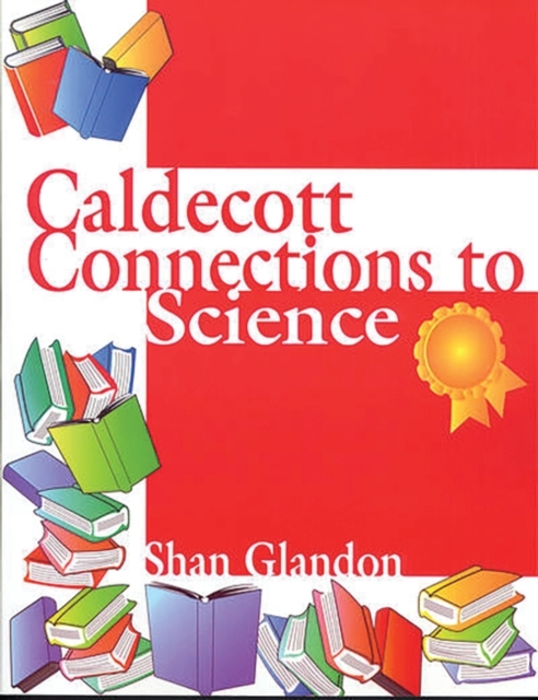 Caldecott Connections to Science - Shan Glandon