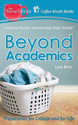 Beyond Academics: Preparation for College and for Life - Lee Binz