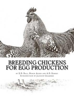 Breeding Chickens For Egg Production - Byron Alder