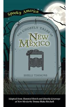 Coperta cărții 'Ghostly Tales of Hotels and Getaways of New Mexico - Shelli Timmons'