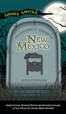 Coperta cărții 'Ghostly Tales of Hotels and Getaways of New Mexico - Shelli Timmons'