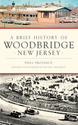 A Brief History of Woodbridge, New Jersey - Phill Provance