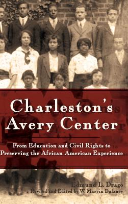 Coperta cărții 'Charleston's Avery Center: From Education and Civil Rights to Preserving the African American Experience (Revised) -'