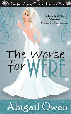 The Worse for Were - Abigail Owen