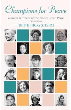 Coperta cărții 'Champions for Peace: Women Winners of the Nobel Peace Prize - Judith Hicks Stiehm'