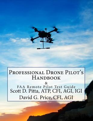Professional Drone Pilot's Handbook & FAA Remote Pilot Test Guide - Cfi Agi Price