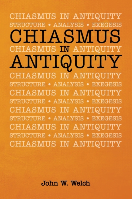 Chiasmus in Antiquity - John W. Welch