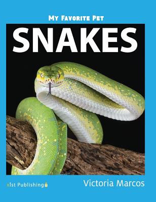 My Favorite Pet: Snakes - Victoria Marcos