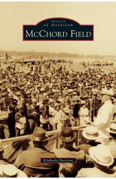 Coperta cărții 'McChord Field - Kimberly Peterson'