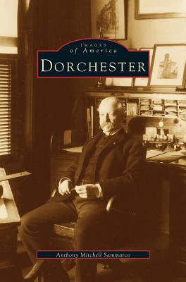 Coperta cărții 'Dorchester - Anthony Mitchell Sammarco'