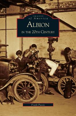 Coperta cărții 'Albion in the Twentieth Century - Frank Passic'