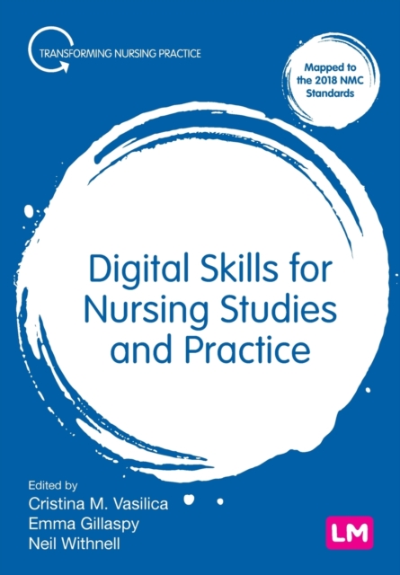 Digital Skills for Nursing Studies and Practice - Cristina M. Vasilica