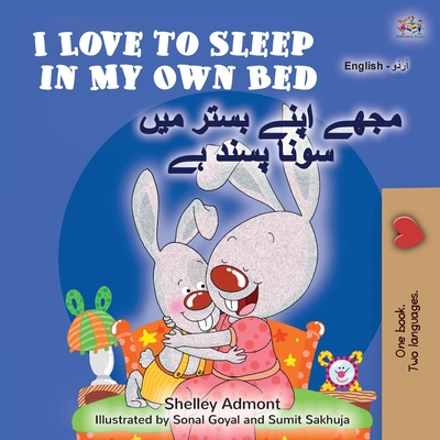 I Love to Sleep in My Own Bed (English Urdu Bilingual Book for Kids) - Shelley Admont