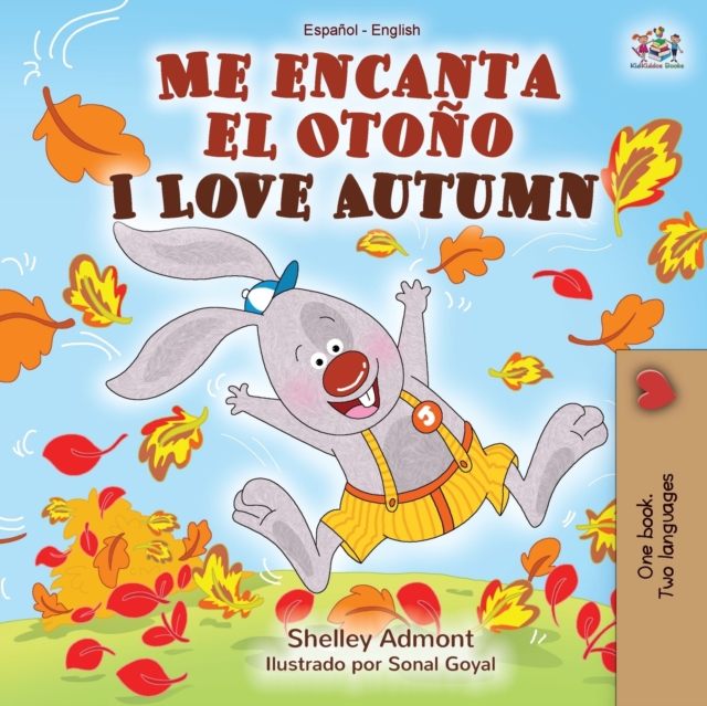 Me encanta el Otoño I Love Autumn: Spanish English Bilingual Book - Shelley Admont