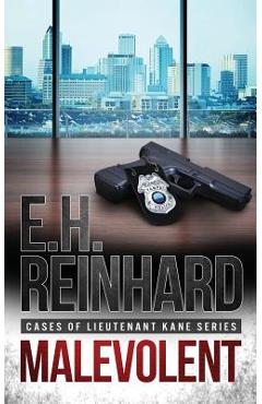 Coperta cărții 'Malevolent: (Cases of Lieutenant Kane Series Book 1) - E. H. Reinhard'