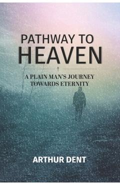 Poza produsului Pathway to Heaven.: A Plain Man's Journey Towards Eternity - Vasile Lazar