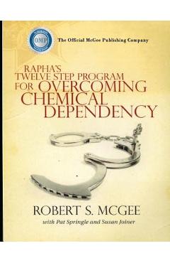 Coperta cărții 'Rapha's Twelve Step Program For Overcoming Chemical Dependency - Pat Springle'