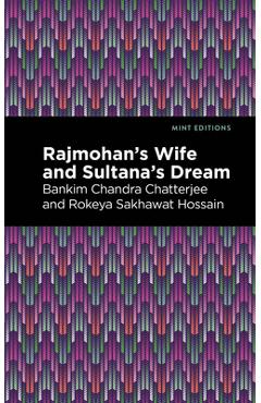 Coperta cărții 'Rajmohan's Wife and Sultana's Dream - Chandra Bankim Chatterjee'