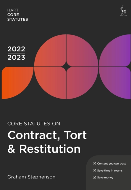 Core Statutes on Contract, Tort & Restitution 2022-23 - Graham Stephenson